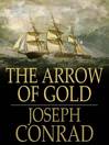 The Arrow of Gold (eBook): A Story Between Two Notes